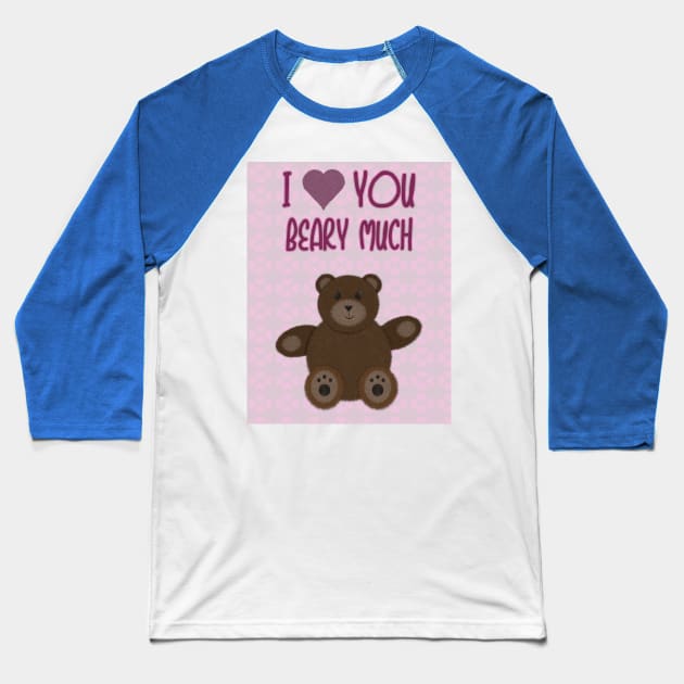Beary Love Baseball T-Shirt by LozMac